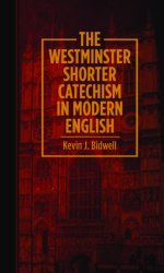 Westminster Shorter Catechism (Modernised)