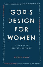 God's Design for Women in an age of gender confusion