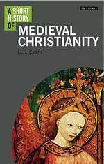 A Short History of Medieval Christianity