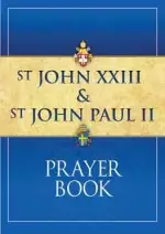 St John XXIII and St John Paul II Prayer Book