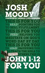 John 1–12 For You