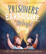 The Prisoners, the Earthquake, and the Midnight Song Storybook