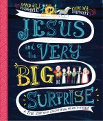 Jesus and the Very Big Surprise Storybook