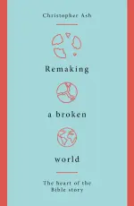 Remaking a Broken World