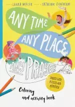 Any Time, Any Place, Any Prayer Art and Activity Book