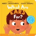 What Are Ears For? Board Book