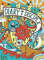 Diary of a Disciple: Luke's Story