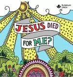 Jesus Died For Me? - Pack of 10