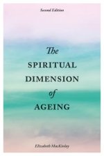 The Spiritual Dimension of Ageing, Second Edition