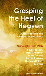 Grasping the Heel of Heaven