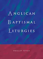 Anglican Baptismal Liturgies