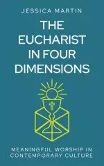 The Eucharist in Four Dimensions