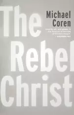 The Rebel Christ