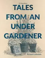 Tales from an Under-Gardener