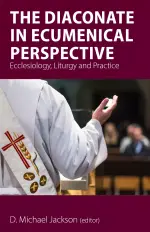 Diaconate in Ecumenical Perspective