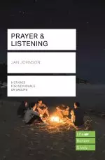 Lifebuilder Bible Studies: Prayer and Listening