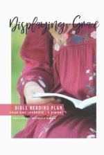 Displaying Grace: Bible Reading Plan, Year One