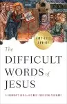 The Difficult Words of Jesus