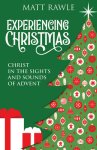 Experiencing Christmas: Christ in the Sights and Sounds of Advent