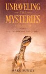 Unraveling the Mysteries Volume VII: Biblical Enigmas Made Simple