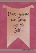 Diario Guidato Con Salmi Per Chi Soffre