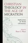 Christian Theology In The Age Of Migration