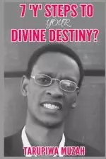 7 'Y' Steps to Your Divine Destiny