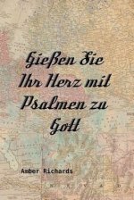 Giessen Sie Ihr Herz Mit Psalmen Zu Gott