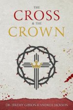 The Cross & The Crown