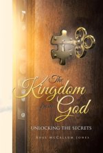 The Kingdom from God: Unlocking the Secrets