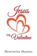 Jesus My Valentine