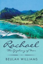 Rachael: The Epiphany of Fear