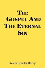 The Gospel and the Eternal Sin