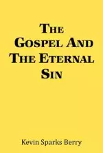 The Gospel and the Eternal Sin