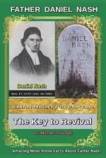 Daniel Nash A Man Mighty In Prayer: The Key to Revival