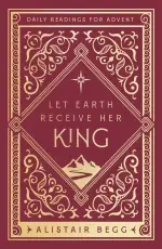 Let Earth Receive Her King