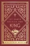 Let Earth Receive Her King