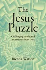 The Jesus Puzzle: Challenging Intellectual Uncertainty about Jesus