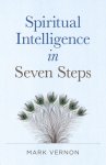 Spiritual Intelligence In Seven Steps