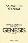 Salvation Manual: Topical Exegesis of the Book of Genesis - Volume 2