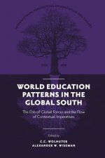 World Education Patterns in the Global South: The Ebb of Global Forces and the Flow of Contextual Imperatives