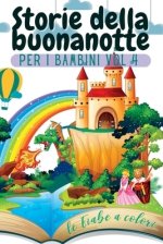 Storie della buonanotte per i bambini Vol. 4: Le fiabe a colori