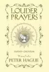 Louder Prayers: Seventy-one Poems