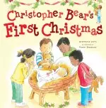 Christopher Bear's First Christmas