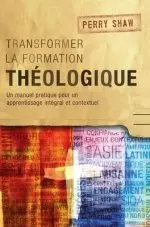 Transformer la formation theologique