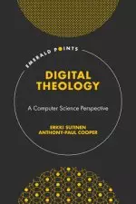 Digital Theology: A Computer Science Perspective