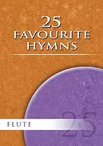 25 Favourite Hymns for Flute 