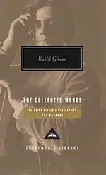 The Collected Works of Kahlil Gibran