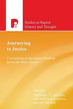 Journeying to Justice: Contributions to the Baptist Tradition across the Black Atlantic