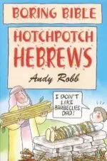 Boring Bible: Hotchpotch Hebrews